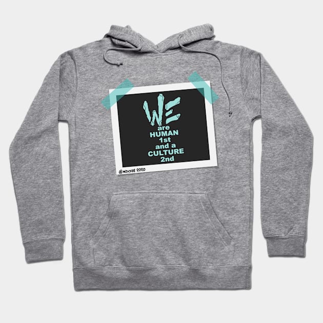 We are Human 1st and a Culture 2nd Hoodie by MISCRE8 MERCH